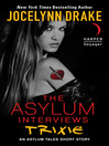 Imagen de portada para The Asylum Interviews: Trixie